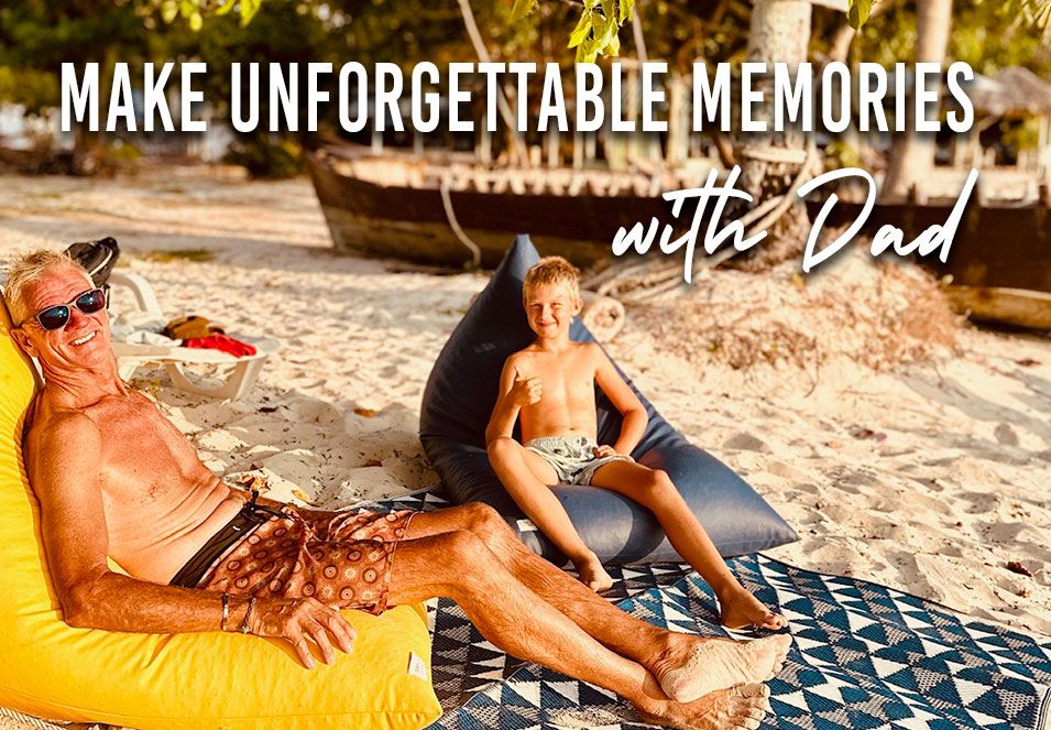 Make Unforgettable Memories with Dad This Father’s Day